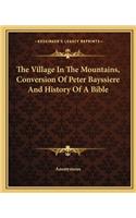 Village in the Mountains, Conversion of Peter Bayssiere and History of a Bible