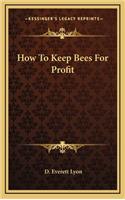 How To Keep Bees For Profit