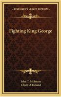 Fighting King George