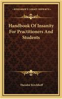 Handbook of Insanity for Practitioners and Students
