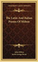 The Latin and Italian Poems of Milton