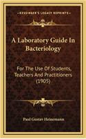 A Laboratory Guide in Bacteriology