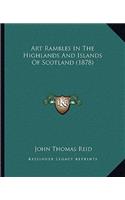 Art Rambles in the Highlands and Islands of Scotland (1878)