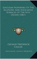 Singular Properties Of The Ellipsoid, And Associated Surfaces Of The Nth Degree (1861)