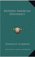 Modern American Diplomacy