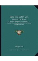 Della Vita Del B. Gio. Battista De Rossi