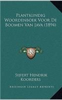 Plantkundig Woordenboek Voor De Boomen Van Java (1894)