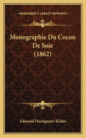 Monographie Du Cocon De Soie (1862): (French)