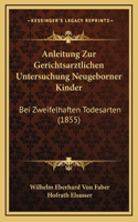 Anleitung Zur Gerichtsarztlichen Untersuchung Neugeborner Kinder