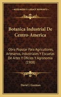 Botanica Industrial de Centro-America