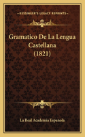Gramatico De La Lengua Castellana (1821)