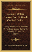 Memoirs Of Jean Francois Paul De Gondi, Cardinal De Retz