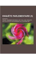 Enquete Parlementaire; Rapports (5 ): (French)