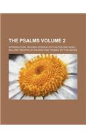 The Psalms Volume 2; Introduction, Revised Version with Notes and Index