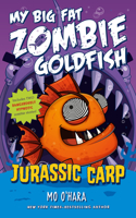 Jurassic Carp: My Big Fat Zombie Goldfish