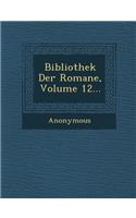 Bibliothek Der Romane, Volume 12...: (German)