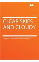 Clear Skies and Cloudy