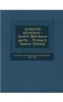 Antarctic Adventure: Scott's Northern Party