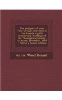 The Pedigree of Man; Four Lectures Delivered at the Twenty-Eighth Anniversary Meetings of the Theosophical Society, at Adyar, December, 1903 - Primary Source Edition