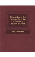 Stammbuch Der Familie Strecker - Primary Source Edition