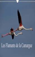 Les Flamants de la Camargue 2017: Scenes de la Vie d'Une Espece Fascinante(Calvendo Nature)