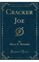 Cracker Joe (Classic Reprint)