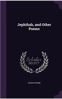 Jephthah, and Other Poems