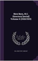 New Bern, N.C. Directory [serial] Volume 6 (1918/1919)