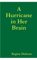 A Hurricane in Her Brain