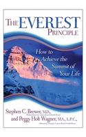 The Everest Principle: How to Achieve the Summit of Your Life