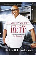 If You Can See It, You Can Be It: 12 Street-Smart Recipes for Success