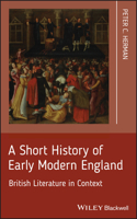 Short History of Early Modern England: British Literature in Context