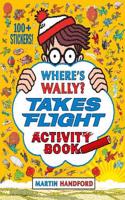 Where's Wally? Takes Flight: Activity Book(Where's Wally?)