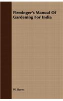 Firminger's Manual Of Gardening For India