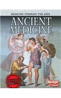Ancient Medicine: (Medicine Through the Ages)