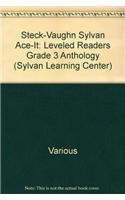 Steck-Vaughn Sylvan Ace-It: Leveled Readers Grade 3 Anthology(Sylvan Learning Center)
