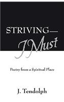 Striving - I Must: (English)