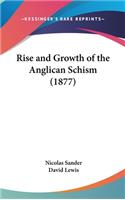 Rise and Growth of the Anglican Schism (1877): (English)