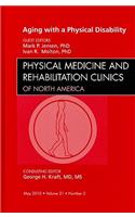 Aging with a Physical Disability, an Issue of Physical Medicine and Rehabilitation Clinics