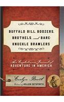 Buffalo Bill, Boozers, Brothels, and Bare-Knuckle Brawlers