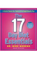 The 17 Day Diet Essentials: A Doctor Shares the Basics of His Rapid Results Plan
