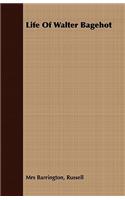 Life Of Walter Bagehot