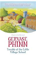 Trouble at the Little Village School: Book 2 in the life-affirming Little Village School series(The Little Village School Series)