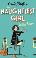 Naughtiest Girl: Naughtiest Girl in the School