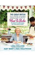 Great British Bake Off: How to Bake