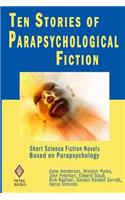 Ten Stories of Parapsychological Fiction