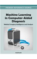Machine Learning in Computer-Aided Diagnosis: Medical Imaging Intelligence and Analysis