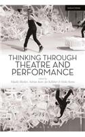 Thinking Through Theatre and Performance