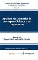 Applied Mathematics in Aerospace Science and Engineering