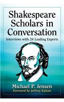 Shakespeare Scholars in Conversation